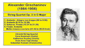 Alexander Grechaninov (1864-1956) - String Quartet Op. 2 in G Major