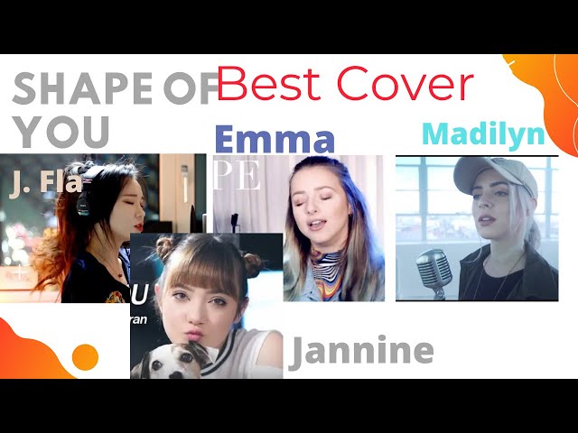 J.fla, Jannine weigel, Madilyn, Emma Heesters SHAPE OF YOU Best Cover| Who sing it best? #2 class=