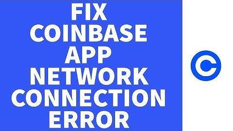 How To Fix Coinbase App Network Connection Error (2022) | Fix Coinbase App Internet Connection