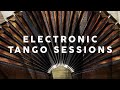 Electronic tango sessions  chill lounge music