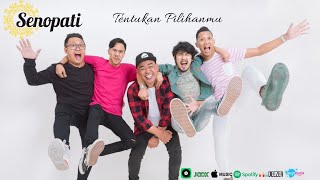 Senopati - Tentukan Pilihanmu  Video Lyric