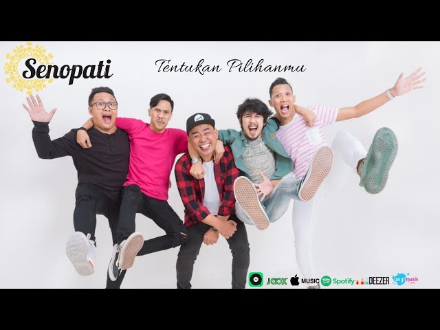 Senopati - Tentukan Pilihanmu Official Video Lyric class=
