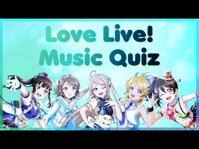 Love Live! Music Quiz class=