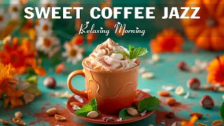 Sweet May Coffee Jazz ☕ Soft Morning Jazz Music & Elegant Bossa Nova Instrumental for Positive moods