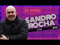 Sandro rocha  na gringa podcast 41