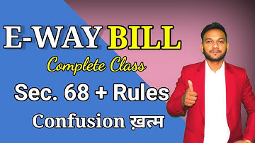 E-WAY BILL Full concept Section 68 + Rules #gst#ewaybill#gstlaw#cgstact#GSTcouncil#icai#ca#cma#cs