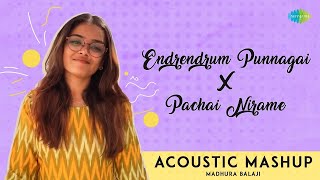 Endrendrum Punnagai X Pachai Nirame - Acoustic Mashup | Alaipayuthey | Madhura Balaji