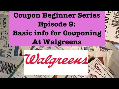 Coupon Beginner Series Ep 9: Basic Info for Couponing at Walgreens