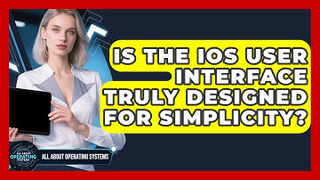 Is The iOS User Interface Truly Designed For Simplicity? - All About Operating Systems