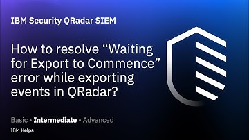 QRadar: How to resolve “Waiting for Export to Commence” error while exporting events in QRadar?