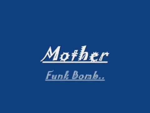 Mother — Mother...Funk Bomb