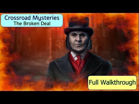 Let's Play - Crossroad Mysteries - The Broken Deal - Full Walkthrough