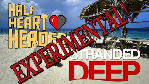 First Look - Stranded Deep Experimental