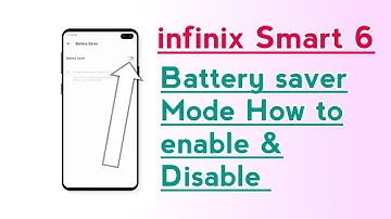 infinix Smart 6 Battery saver Mode How to enable & Disable