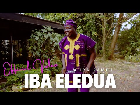 Wura Samba - Iba Eledua (Official Video)