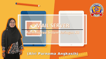 Materi Dan Penjelasan Tentang Mail Server ( Produktif XII TKJ) | SMK MULTI KARYA