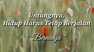 Download Lagu UNTUNGNYA,HIDUP HARUS TETAP BERJALAN - BERNADYA || LIRIK LAGU MP3 Download Lagu UNTUNGNYA,HIDUP HARUS TETAP BERJALAN - BERNADYA || LIRIK LAGU MP3