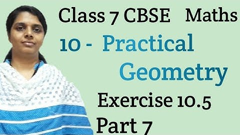 Exercise 10.5/Practical Geometry/CBSE Class7 Maths Chapter 10