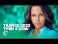 TRANCE 2022 - THEN & NOW [FULL ALBUM]