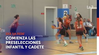 Comienza la preselección infantil y cadete con el 3x3 de 'La Fede' | La 7