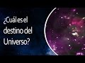 ¿Cuál es el destino del Universo? 💡 El Universo en 1 Minuto