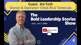 Bold Leadership Stories Show - Jim Toth Interview