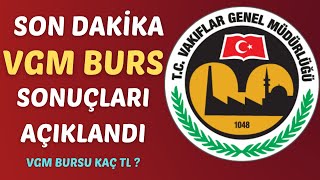 Vgm Burs Sonuçlari Açiklandi Vakıflar Genel Müdürlüğü Bursu Kaç Para ?