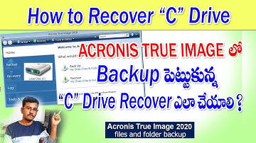 How to Recover "C" Drive using acronis true image 2020 in telugu
