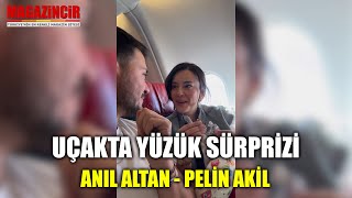 Anıl Altan Dan Eşi Pelin Akil E Uçakta Yüzük Sürprizi