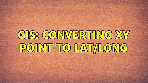 GIS: Converting xy point to lat/long