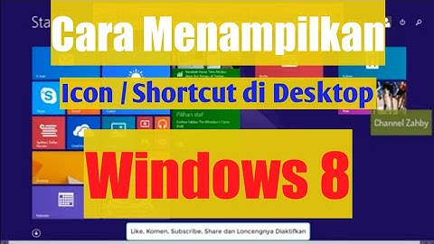 Cara Menampilkan Icon Atau Short Cut di Desktop Pada Windows 8 by Channel Zahby