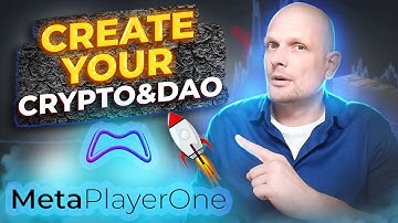 CREATE YOUR OWN CRYPTO TOKEN AND DAO ON WEB 3.0 METAPLAYERONE DAPP!?!