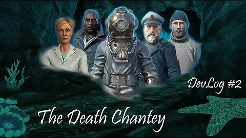 The Death Chantey DevLog #2