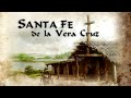 LA HISTORIA DE SANTA FE - parte 4 - SANTA FE DE LA VERA CRUZ