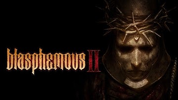 🔴 LIVE | FIRST TIME BLASPHEMOUS 2