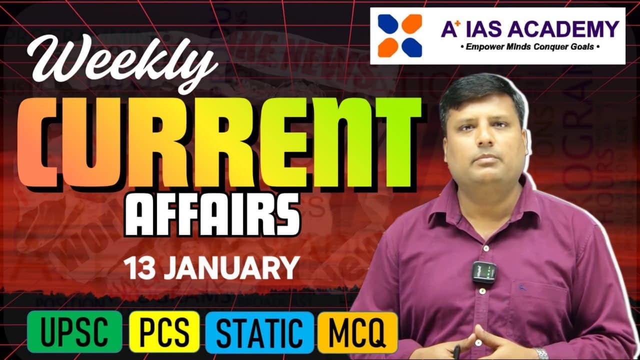Weekly Current Affairs – UPSC/RAS/PCS Preparation Made Powerful | 
