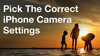 How To Pick The Correct iPhone Camera Settings - iPhone Photo Academy screenshot 5