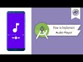 How to Implement Audio Player in Android Studio | AudioPlayer | Android Coding