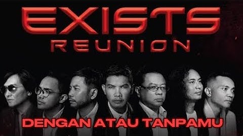 EXISTS - DENGAN ATAU TANPAMU #exists #ezadlazim #alongexists #ujangexists #coversong