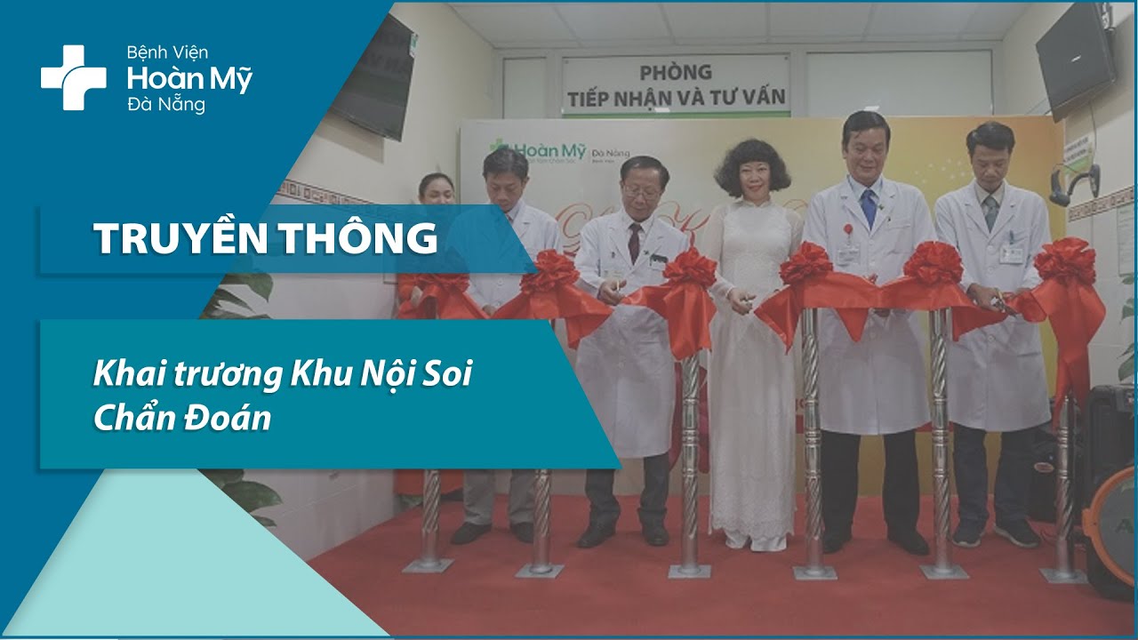 Khai trương Khu Nội Soi Chẩn Đoán | Bệnh viện Hoàn Mỹ Đà Nẵng