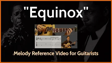 "Equinox" (Coltrane) - Melody Reference and Notation for Guitarists