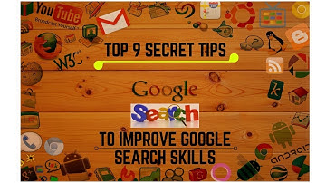 GOOGLE ADVANCED SEARCH !! GOOGLE SEARCH OPERATORS !! GOOGLE SEARCH TIPS !!