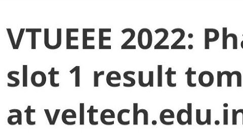 VTUEEE 2022 PHASE 1 SLOT 1 RESULT RELEASED DATE, LATEST NEWS FOR VTUEEE 2022 RESULT DATE RELEASED