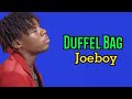 Joeboy Duffel Bag [Lyrics video] #joeboy
