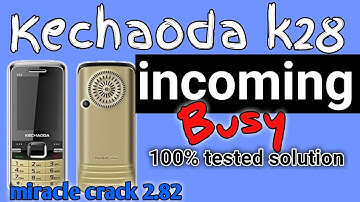 Kechoda k28 incoming call busy solution.10000%