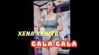 XENA XENITA II GALA GALA II#dangdutterbaru #xenaxenita #dangdutterbaru #dennycaknan #galagala