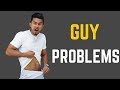 5 Uncomfortable Problems Guys Deal With