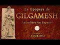 La Epopeya de Gilgamesh (Audiolibro Completo en Español) [Voz Real Humana]