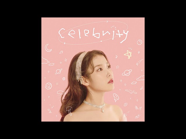 IU (아이유) - 셀러브리티 (Celebrity) (Full Audio) [Celebrity] class=