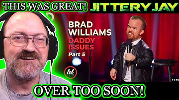 Brad Williams - Daddy Issues - Part 5 - LOLflix - First Reaction